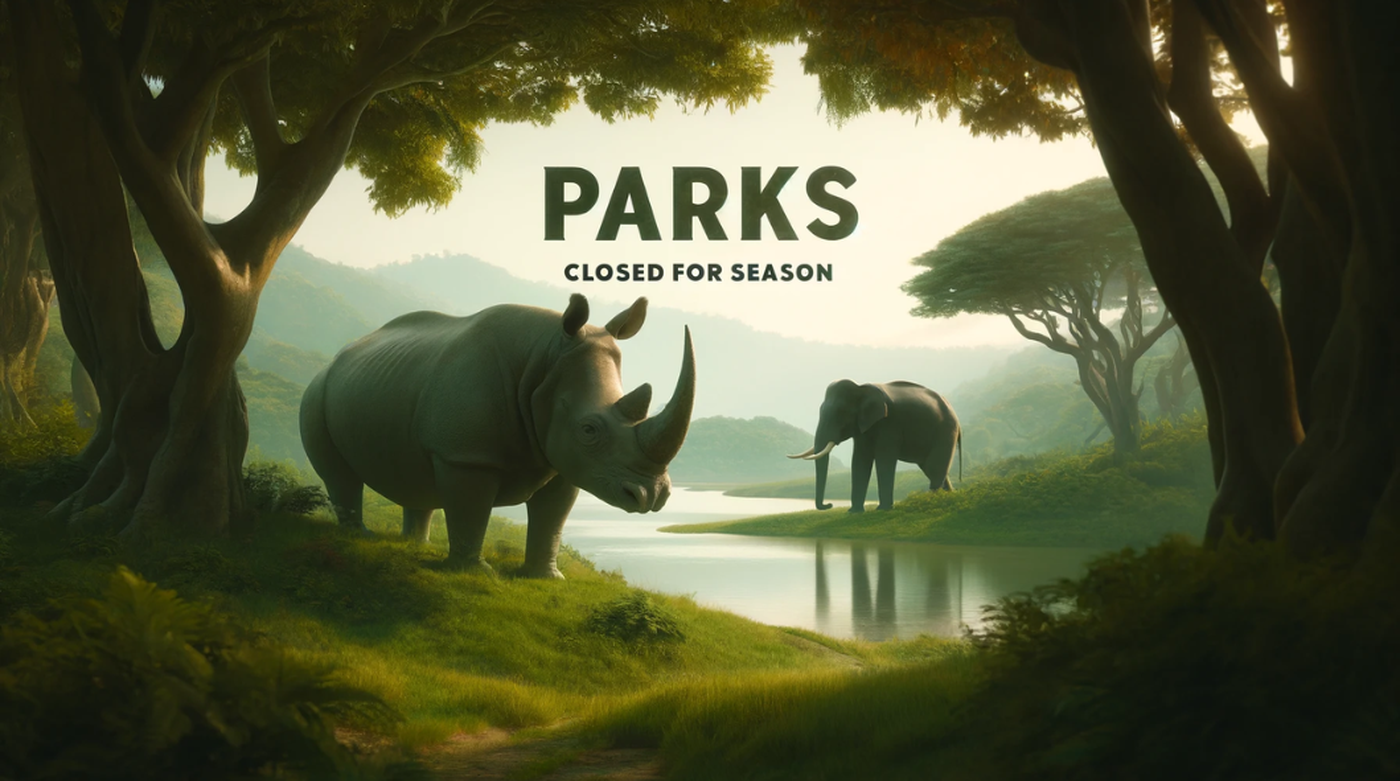 Assam Parks Announce Season Closure Dates